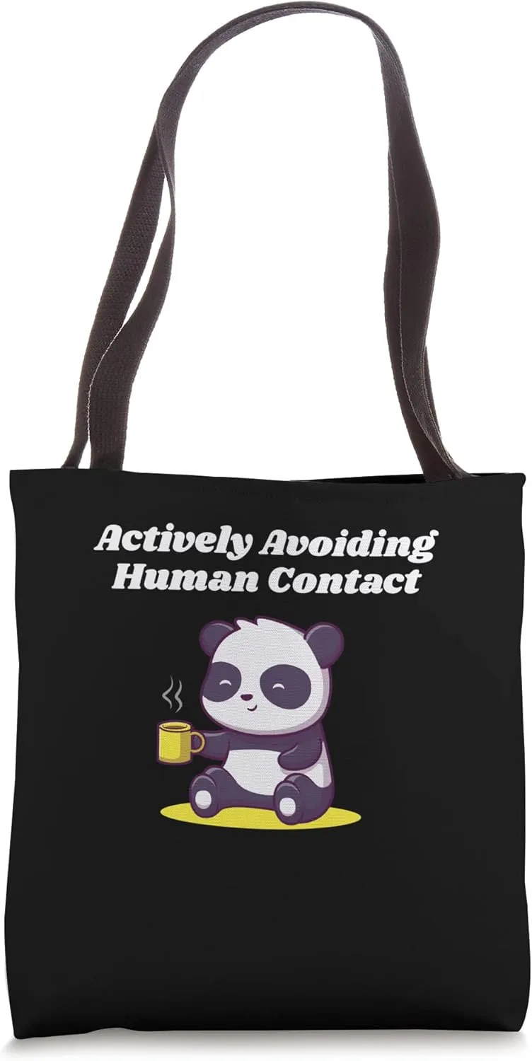 Actively Avoiding Human Contact Introvert Funny Antisocial Tote Bag