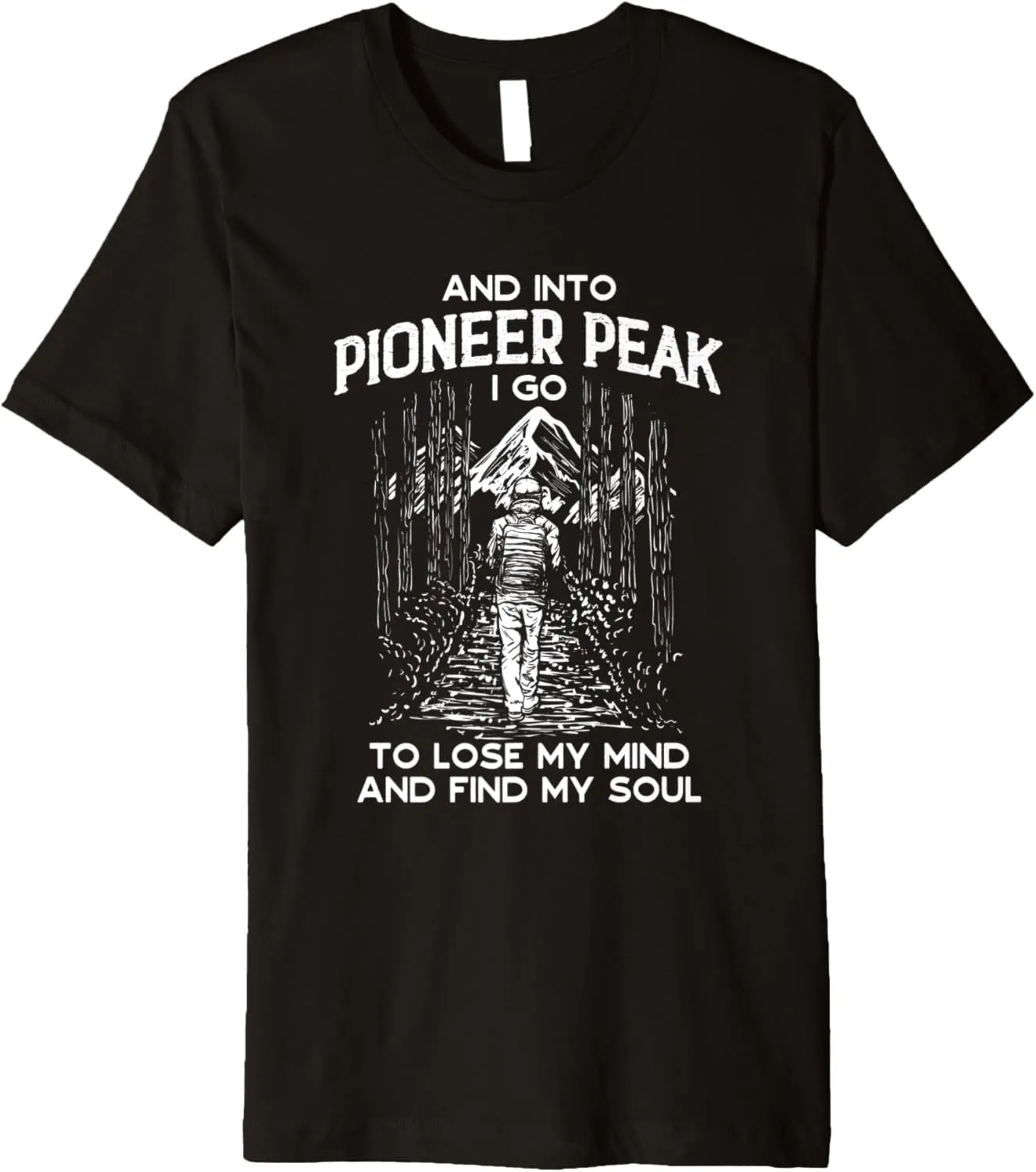 And Into Pioneer Peak I Go Hiking Alaska Hiker AK Camping Premium T-Shirt