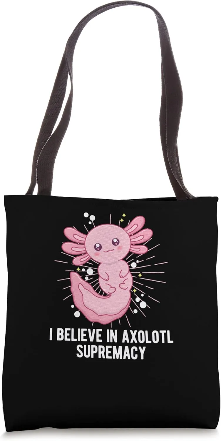 Believe in Axolotl Supremacy Funny Salamander Humor Tote Bag