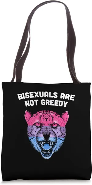 Bisexuals Are Not Greedy Bi Positive Quotes Bi Pride Tote Bag