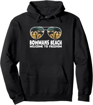 Bowmans Beach Welcome to Freedom Vacation Sayings Trip Pullover Hoodie