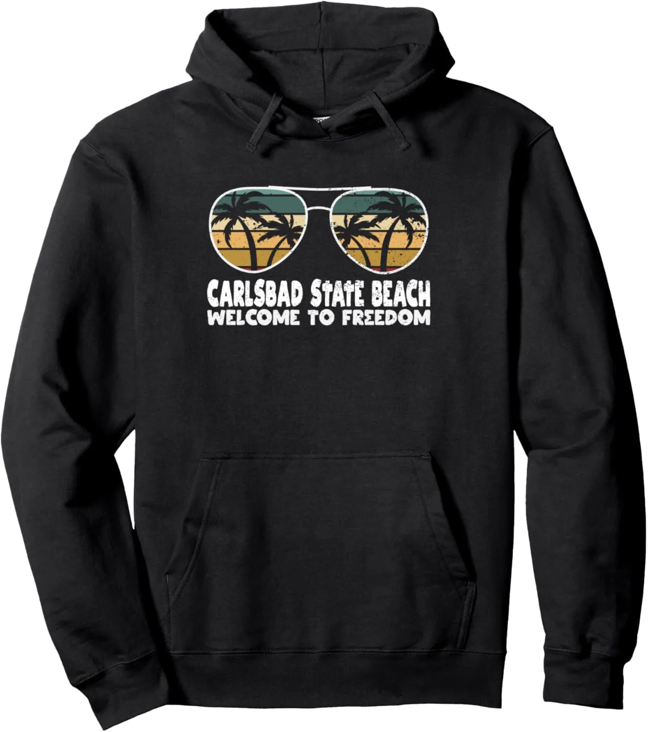 Carlsbad State Beach Welcome to Freedom Vacation Sayings Pullover Hoodie