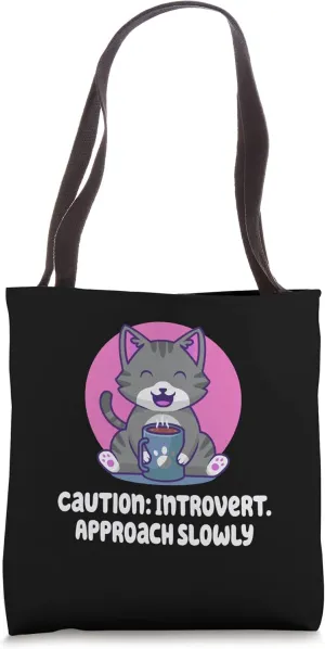 Caution Introvert Approach Slowly Antisocial Pun Homebody Tote Bag