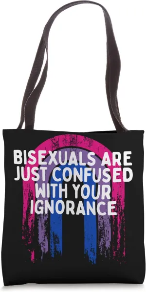Confused with Your Ignorance Bisexual LGBTQ Bi Pride Funny Tote Bag
