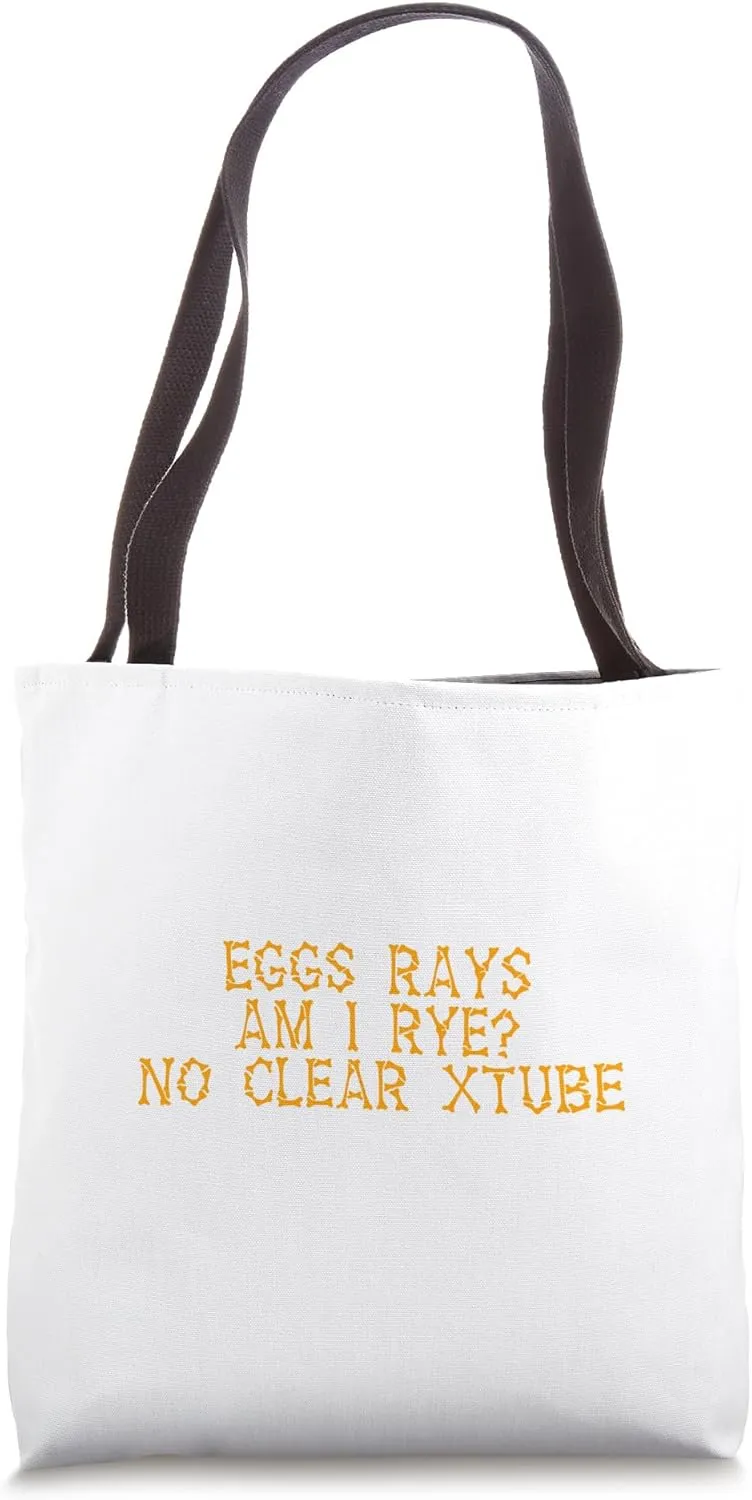 Eggs Rays Am I Rye Funny Humor Witty Funny Sayings Hilarious Tote Bag