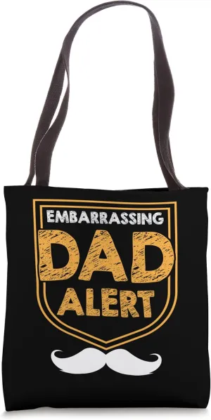 Embarrassing Dad Alert Parents Family Mom Dad Relatives Tote Bag