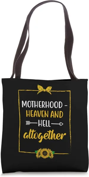 Heaven and Hell Altogether Mother's Day Sayings Parents Tote Bag