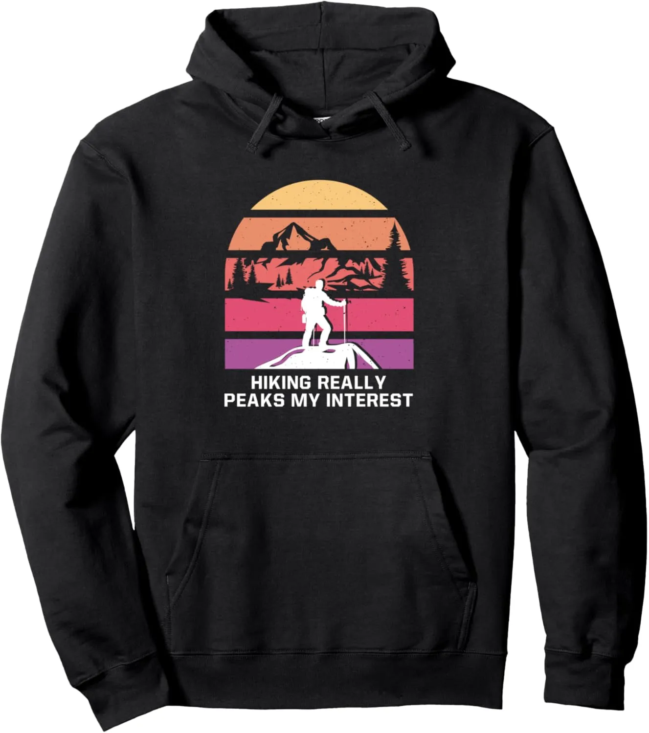Hiking Peaks my Interest Hiker Wildlife Trail Outdoor Trip Pullover Hoodie
