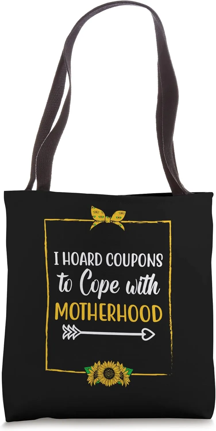 Hoard Coupons to Cope with Motherhood Mom Shopping Mother Tote Bag