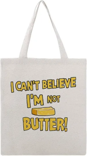 I Can't Believe I'm Not Butter! Tote Bag Canvas Handbags Large Shoulder Bag Shopping Grocery Bags for Work Travel Shopping