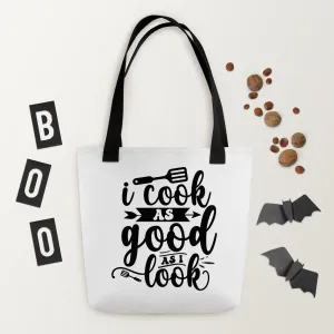 I Cook as Good as I Look – Tote Bag