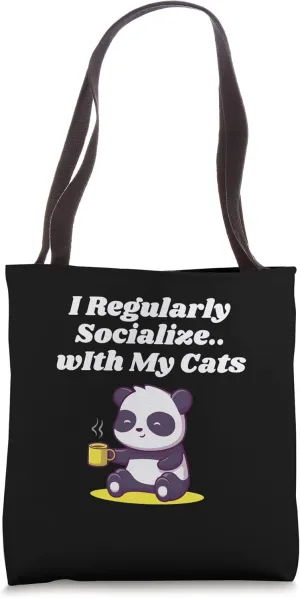 I Socialize with My Cats Introvert Cat Lover Antisocial Tote Bag