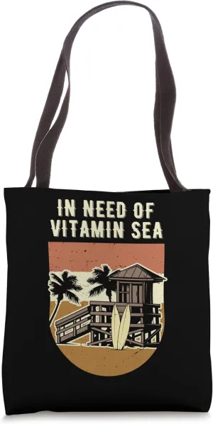 In Need of Vitamin Sea Beach Tourist Ocean Traveler Vacation Tote Bag