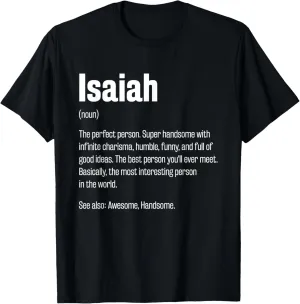 Isaiah Definition Funny First Name Humor Nickname T-Shirt