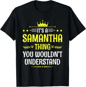 It's a Samantha Thing You Wouldn't Understand Funny Name T-Shirt