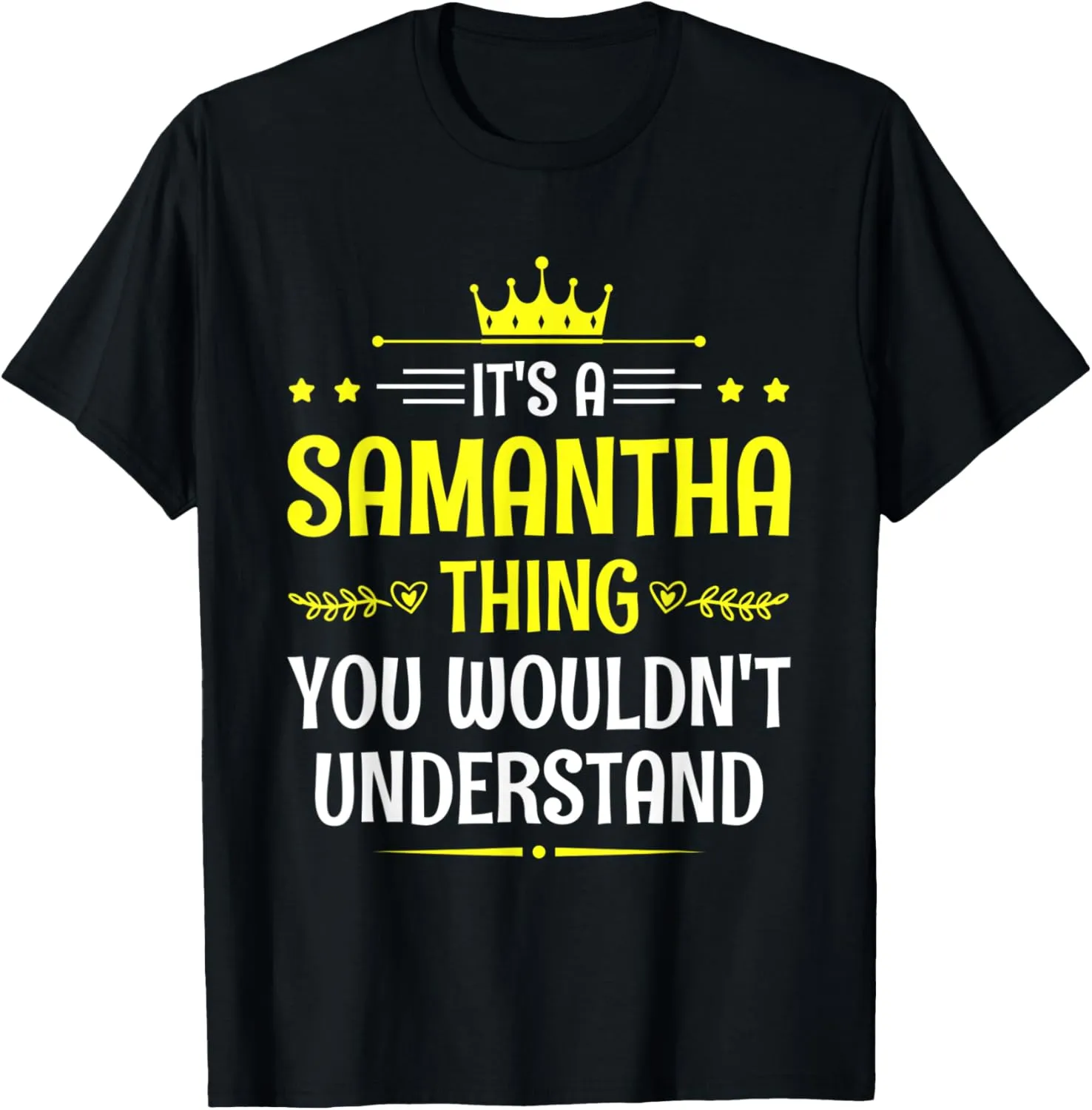 It's a Samantha Thing You Wouldn't Understand Funny Name T-Shirt