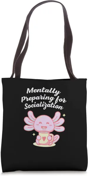 Mentally Preparing for Socialization Nerd Introvert Weird Tote Bag