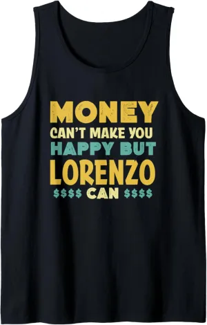 Money Can't Make You Happy Lorenzo Can Funny Name Humor Tank Top