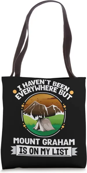 Mount Graham Is On My List Hiking Camping Hiker Camper Tote Bag