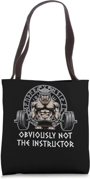 Obviously Not the Instructor Funny Workout Humor Gym Joke Tote Bag