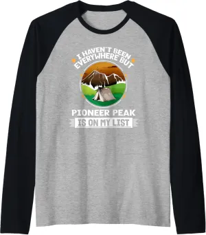 Pioneer Peak Is On My List Hiking Camping Hiker Camper Raglan Baseball Tee