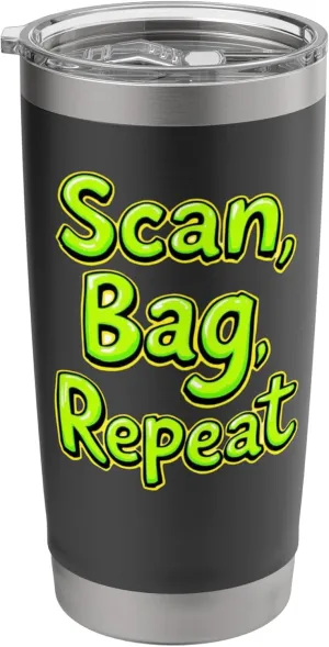 Scan Bag Repeat Funny Self-Checkout Efficiency Retail Humor Stainless Steel Insulated Tumbler