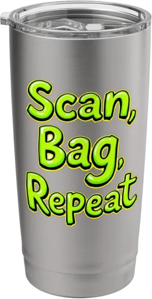 Scan Bag Repeat Funny Self-Checkout Efficiency Retail Humor Stainless Steel Insulated Tumbler