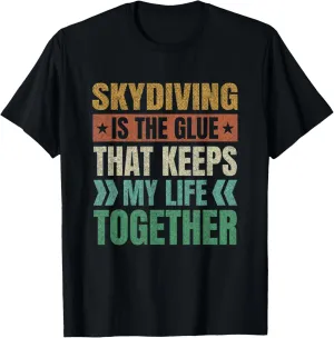 Skydiving Keeps My Life Together Skydiver Adventure Sports T-Shirt