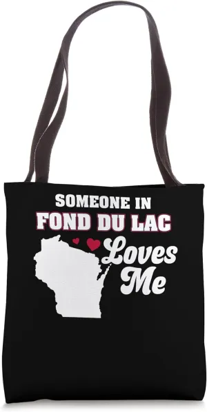 Someone in Fond Du Lac Loves Me Wisconsin Funny WI Humor Tote Bag