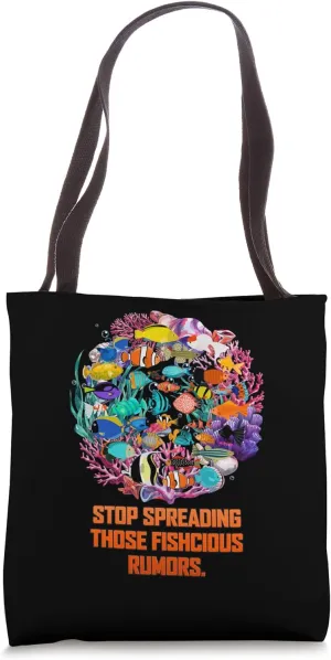 Stop Spreading Those Fishcious Rumors Funny Aquarium Humor Tote Bag