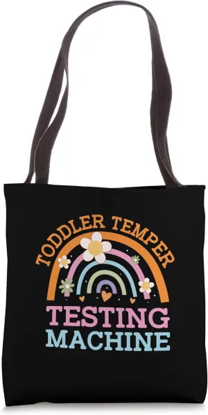 Toddler Temper Testing Machine Mom Funny Mother Humor Tote Bag
