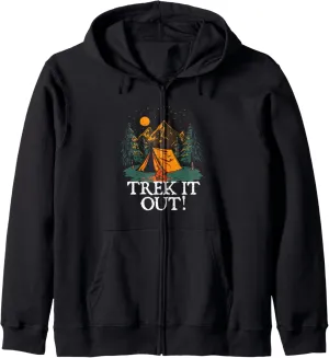 Trek it Out! Hiking Mountain Hiker Summit Camping Vacation Zip Hoodie