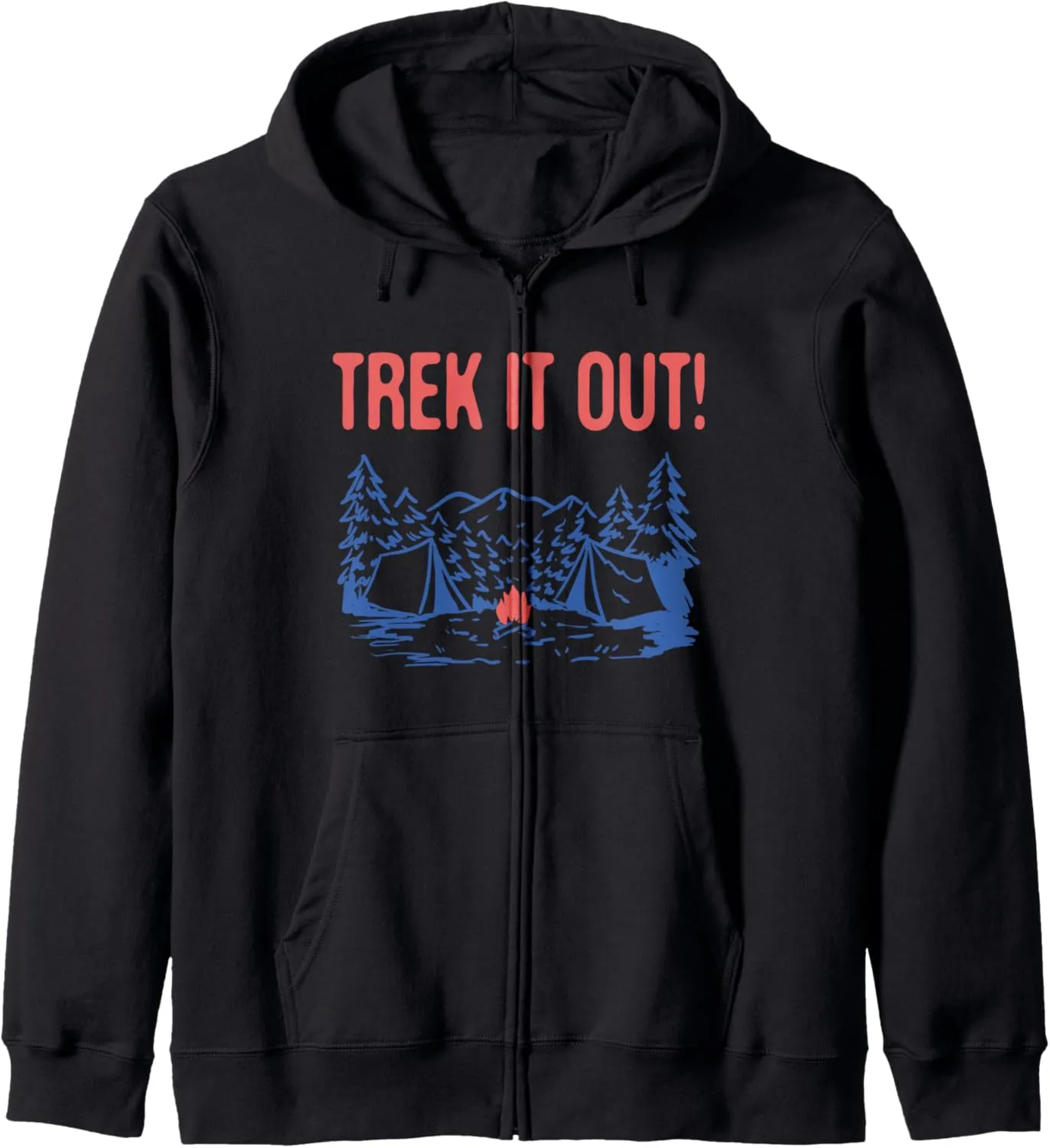 Trek it Out Hiking Mountain Hiker Summit Camping Vacation Zip Hoodie