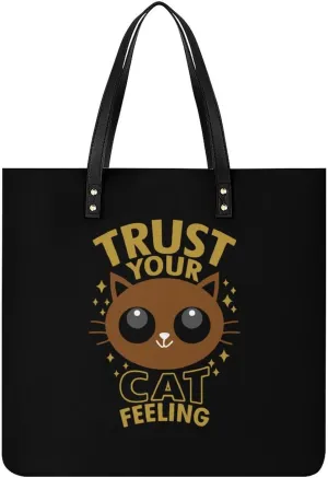 Trust Your Cat Feeling. Tote Bag Leather Handbags Large Shoulder Bag for College Work Travel Shopping