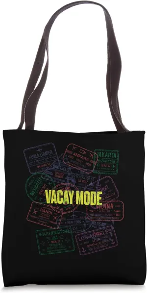 Vacay Mode Guest Tourist Visitor Traveler Traveling Vacation Tote Bag