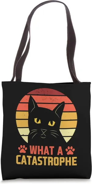 What a Catastrophe Cat Lover Funny Kitten Humor Sarcastic Tote Bag
