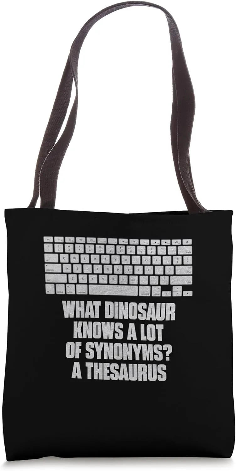 What Dinosaur Knows A Lot Of Synonyms A Thesaurus Funny Tote Bag