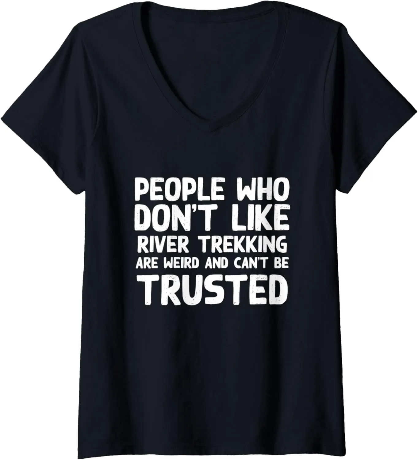 Womens People Who Don't Like River Trekking Funny River Climbing V-Neck T-Shirt