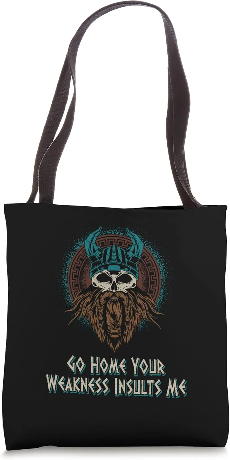 Your Weakness Insults Me Funny Viking Humor Norse Icelander Tote Bag