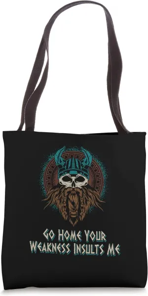 Your Weakness Insults Me Funny Viking Humor Norse Icelander Tote Bag