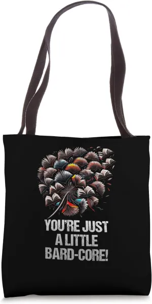 Youre Just A Little Bard Core Funny Bookworm Humor Tote Bag