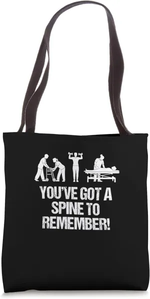 Youve Got a Spine to Remember Funny Chiropractor Humor Tote Bag